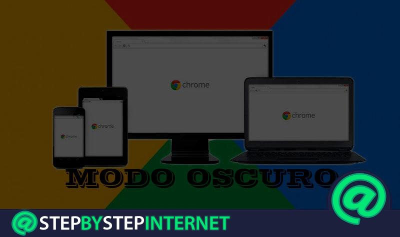 How to activate Google Chrome dark mode on any device? Step by step guide