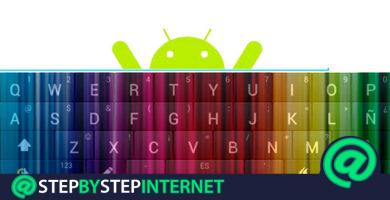 How to change the keyboard on your Android phone or tablet? Step by step guide