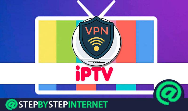 What are the best VPNs to watch content online on IPTV? 2020 list